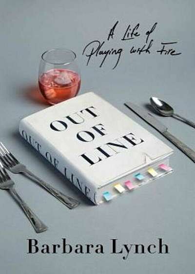 Out of Line: A Life of Playing with Fire, Hardcover
