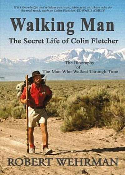 Walking Man: The Secret Life of Colin Fletcher, Paperback