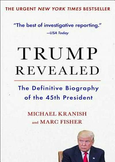 Trump Revealed: The Definitive Biography of the 45th President, Paperback