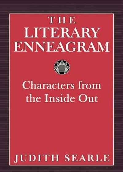 The Literary Enneagram: Characters from the Inside Out, Paperback