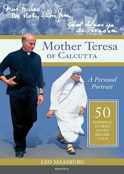Mother Teresa of Calcutta: A Personal Portrait: 50 Inspiring Stories Never Before Told, Paperback