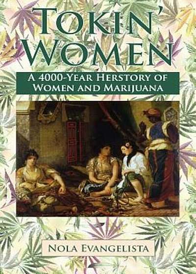 Tokin' Women a 4,000-Year Herstory, Paperback