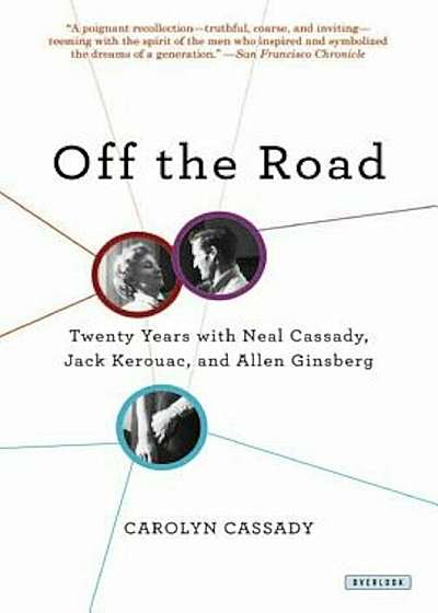 Coperta cărții Off the Road: Twenty Years with Cassady, Kerouac, and Ginsberg, Paperback