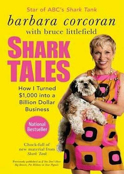 Shark Tales: How I Turned $1,000 Into a Billion Dollar Business, Paperback