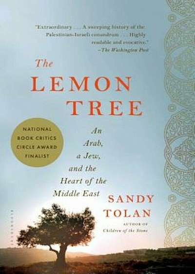 The Lemon Tree: An Arab, a Jew, and the Heart of the Middle East, Paperback