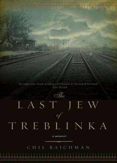The Last Jew of Treblinka: A Survivor's Memory 1942-1943, Paperback