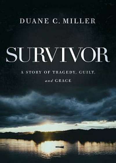 Survivor: A Story of Tragedy, Guilt, and Grace, Paperback