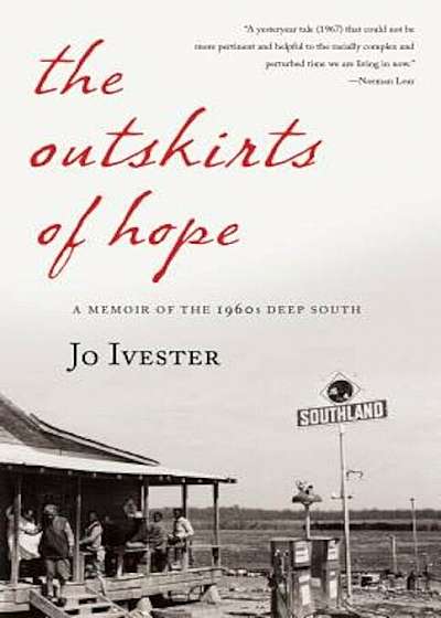 The Outskirts of Hope: A Memoir of the 1960s Deep South, Paperback