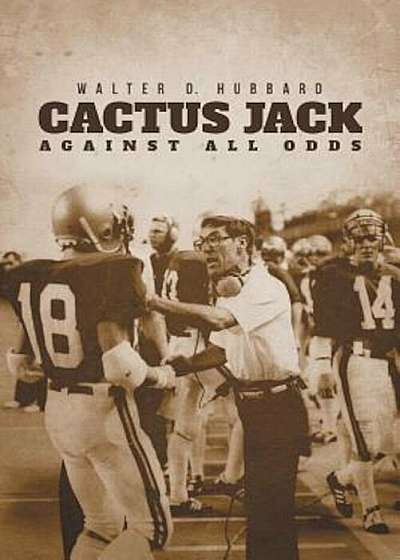 Cactus Jack: Against All Odds, Paperback