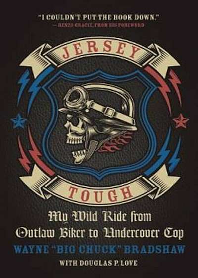 Jersey Tough: My Wild Ride from Outlaw Biker to Undercover Cop, Paperback
