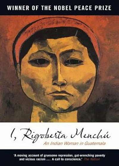 I, Rigoberta Menchu: An Indian Woman in Guatemala, Paperback