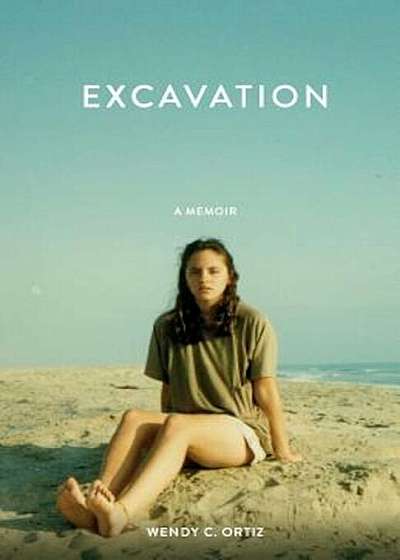 Excavation: A Memoir, Paperback