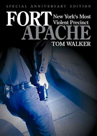 Fort Apache: New York's Most Violent Precinct, Paperback