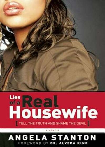Lies of a Real Housewife: Tell the Truth and Shame the Devil, Paperback