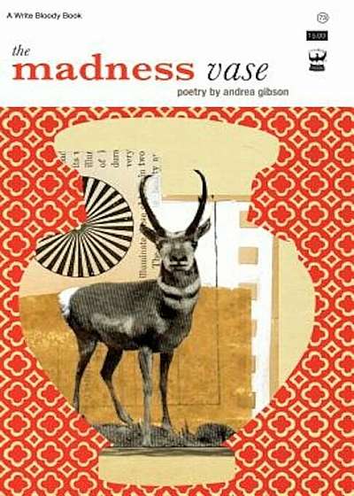 The Madness Vase: By Andrea Gibson, Paperback