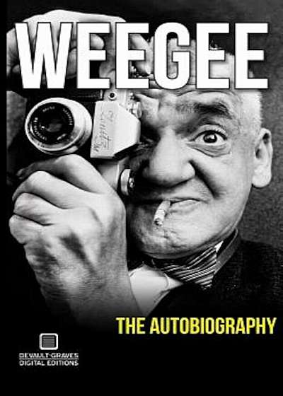 Weegee: The Autobiography, Paperback