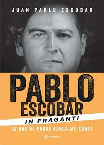 Pablo Escobar in Fraganti, Paperback