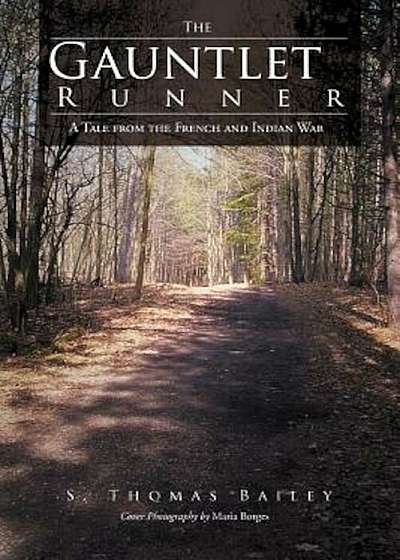 The Gauntlet Runner: A Tale from the French and Indian War, Paperback