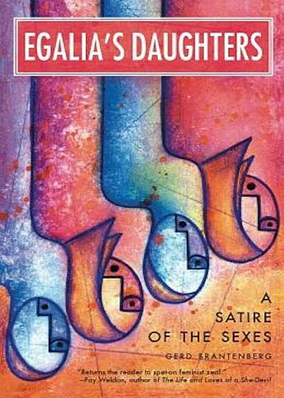Egalia's Daughters: A Satire of the Sexes, Paperback