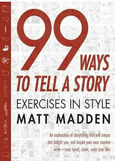 99 Ways to Tell a Story: Exercises in Style, Paperback