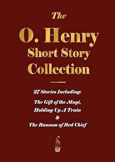 The O. Henry Short Story Collection - Volume I, Paperback