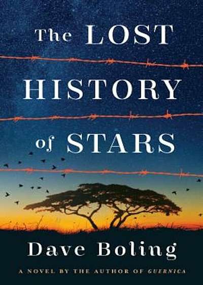 The Lost History of Stars: A Novel by the Author of Guernica, Hardcover