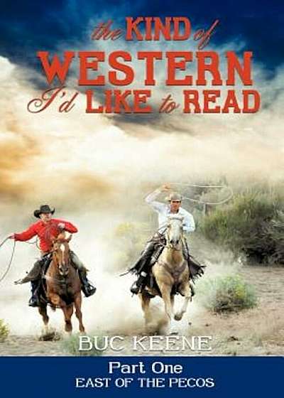 The Kind of Western I'd Like to Read - Part One, Paperback