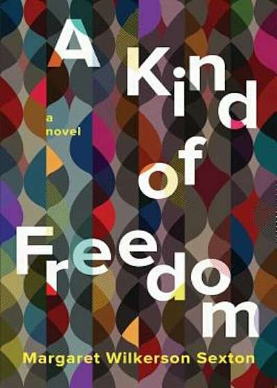 A Kind of Freedom, Hardcover