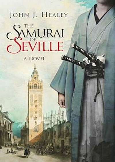 The Samurai of Seville, Hardcover