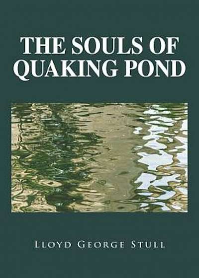 The Souls of Quaking Pond, Paperback