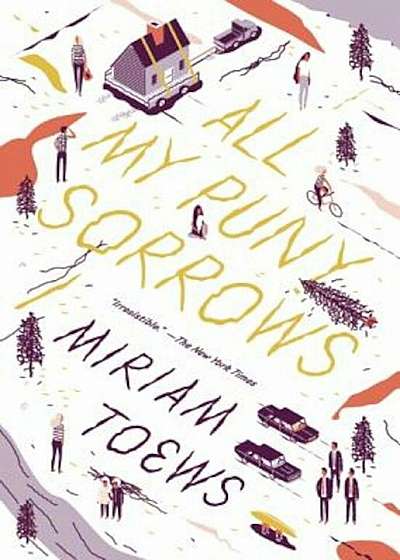 All My Puny Sorrows, Paperback