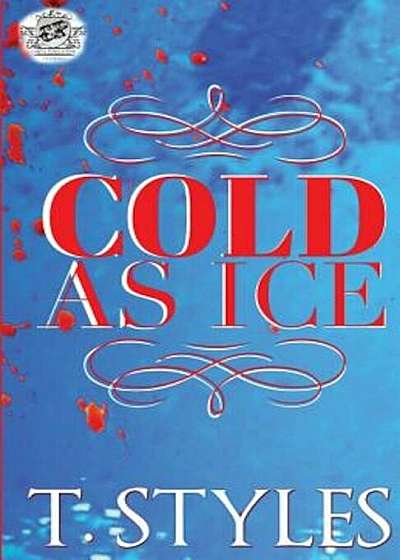 Cold as Ice (the Cartel Publications Presents), Paperback