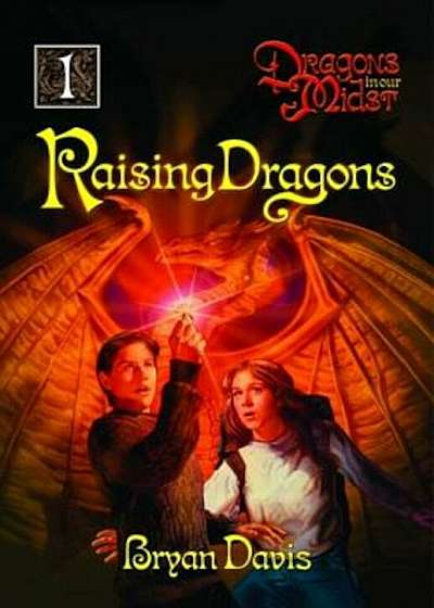 Raising Dragons (Dragons in Our Midst V1) (2nd Edition), Paperback