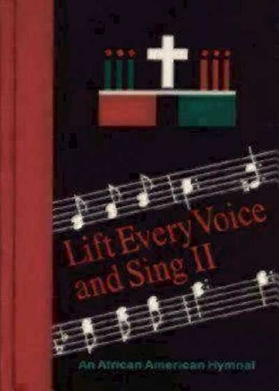 Lift Every Voice and Sing II: An African American Hymnal, Paperback