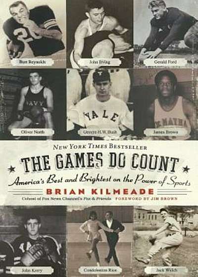 The Games Do Count: America's Best and Brightest on the Power of Sports, Paperback