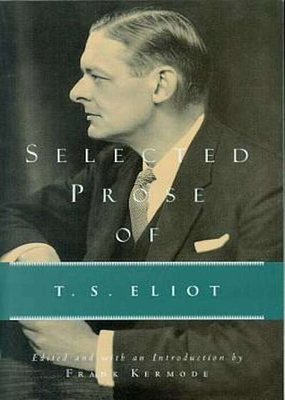 Selected Prose of T.S. Eliot, Paperback