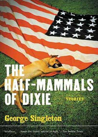 The Half-Mammals of Dixie, Paperback