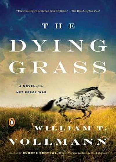 The Dying Grass: A Novel of the Nez Perce War, Paperback