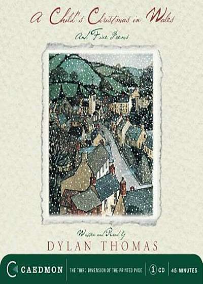 A Child's Christmas in Wales: And Five Poems, Audiobook