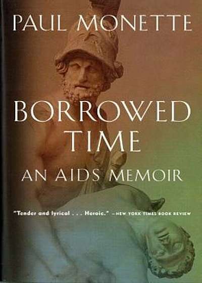 Borrowed Time: An AIDS Memoir, Paperback