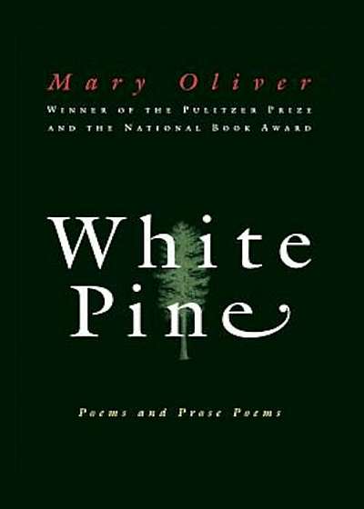 White Pine: Poems and Prose Poems, Paperback