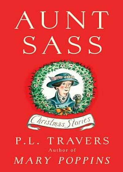 Aunt Sass: Christmas Stories, Hardcover