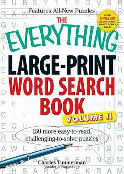 The Everything Large-Print Word Search Book, Volume II: 150 More Easy-To-Read, Challenging-To-Solve Puzzles, Paperback