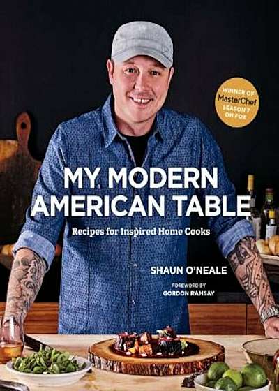 My Modern American Table: Recipes for Inspired Home Cooks, Hardcover