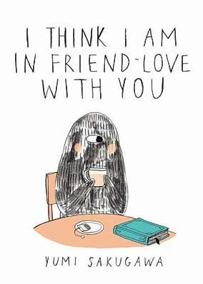 I Think I Am in Friend-Love with You, Hardcover
