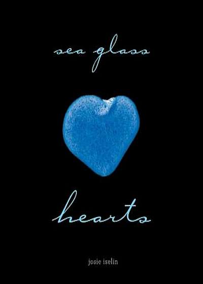 Sea Glass Hearts, Hardcover