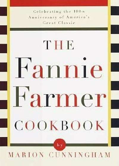 The Fannie Farmer Cookbook, Hardcover