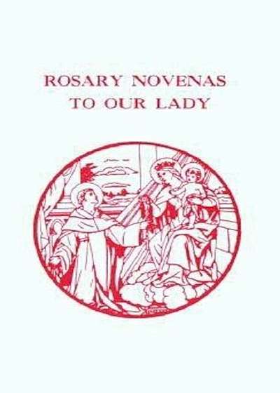 Rosary Novenas to Our Lady, Paperback