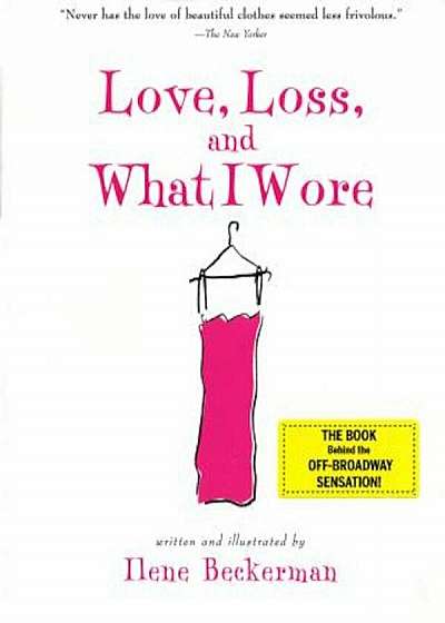 Love, Loss, and What I Wore, Paperback