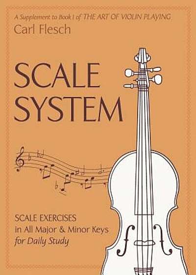 Scale System: Scale Exercises in All Major and Minor Keys for Daily Study, Paperback